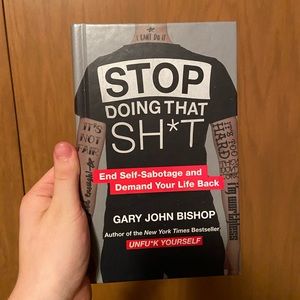 Stop Doing That Sh*t by Gary John Bishop